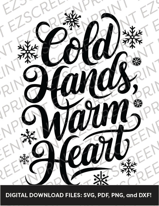 Cold Hands, Warm Heart, Various Sizes + Digital Download