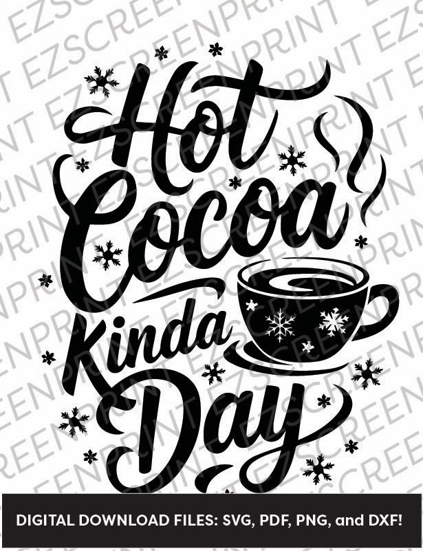 Hot Cocoa Kind of Day, Various Sizes + Digital Download